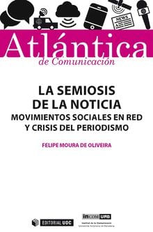 la-semiosis-de-la-noticia-movimientos-sociales-en-red-y-crisis-del-periodismo-9788491802662-espana-silu