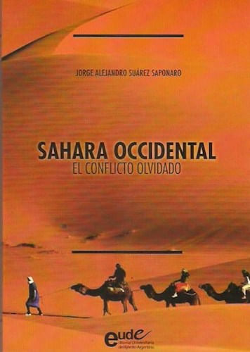 sahara-occidental-el-conflicto-olvidado-9789873827112-argentina-silu