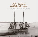 a-ciencia-a-caminho-da-roca-imagens-das-expedicoes-cientificas-do-instituto-oswaldo-cruz-ao-interior-8575410121-brasil-silu