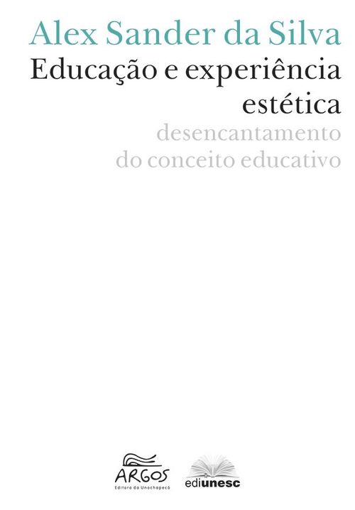 Educação E Experiência Estética Desencantamento Do Conceito Educativo