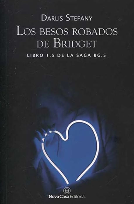 Los besos robados de Bridget Libro 15 de la saga BG5