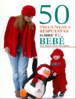 50 preguntas y respuestas sobre tu Bebé