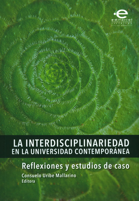 La interdisciplinariedad en la universidad contemporánea reflexiones y estudios de caso