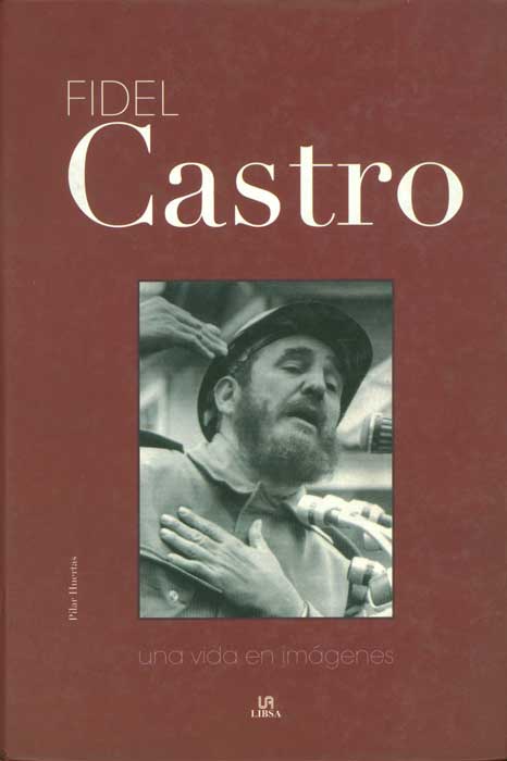 Fidel Castro: una vida en imagenes