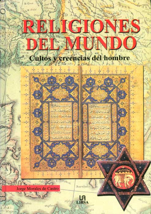 Religiones del mundo: cultos y creencias del hombre