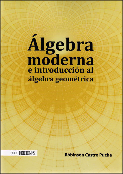 Álgebra Moderna E Introducción Al álgebra Geométrica Libro | Róbinson ...