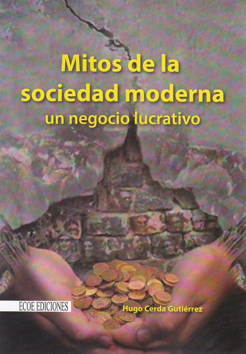 Mitos de la sociedad moderna un negocio lucrativo