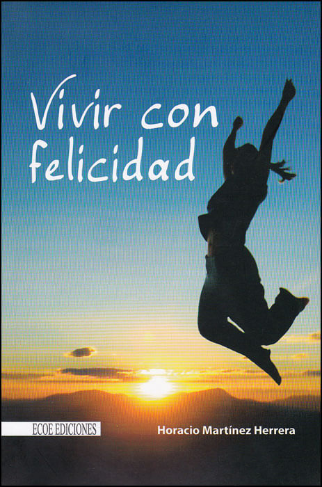 Vivir con felicidad