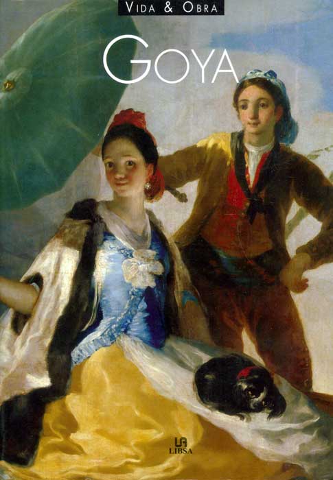 Goya. Vida & obra
