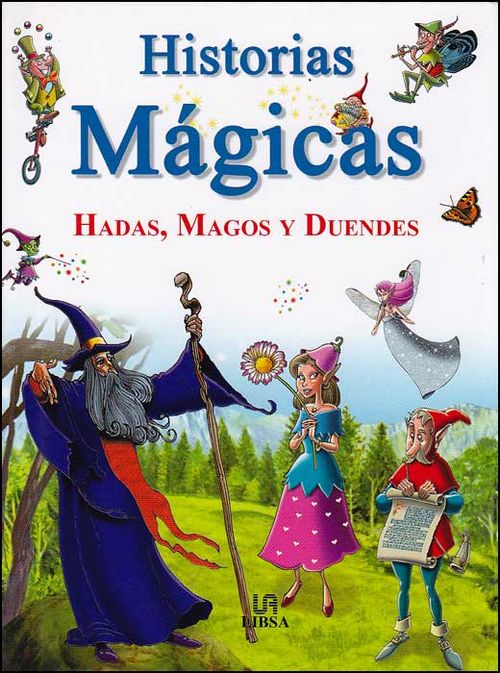Historias mágicas: hadas, magos y duendes