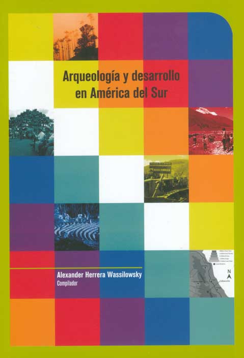 Arqueología y desarrollo en América del Sur