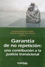 garantia-de-no-repeticion-una-contribucion-a-la-justicia-transicional-9789587903607-uext