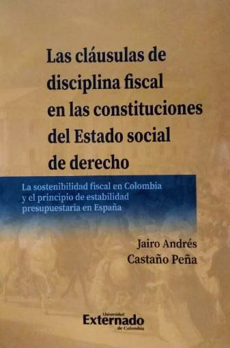 Las cláusulas de disciplina fiscal en las constituciones del Estado social de derecho