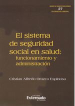 el-sistema-de-seguridad-social-en-salud-funcionamiento-y-administracion-9789587903997-uext