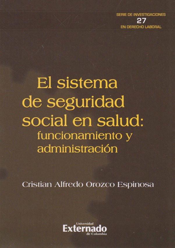 el-sistema-de-seguridad-social-en-salud-funcionamiento-y-administracion-9789587903997-uext