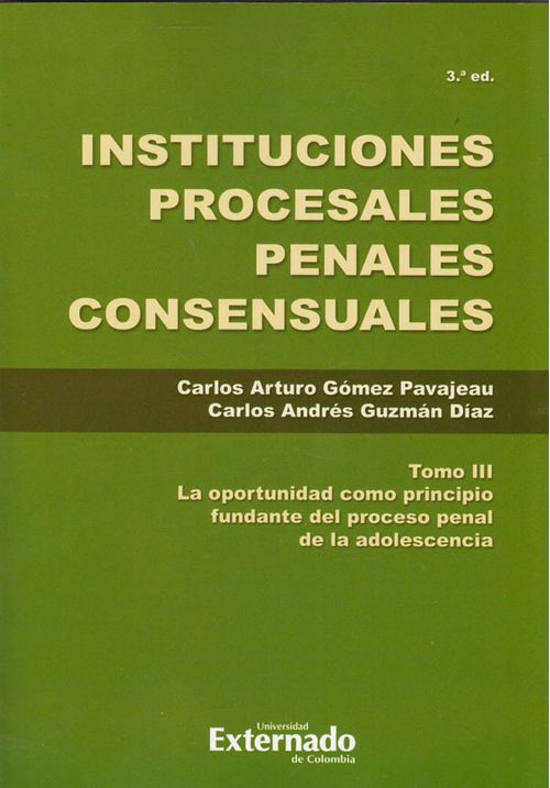 Instituciones procesales penales consensuales Tomo III