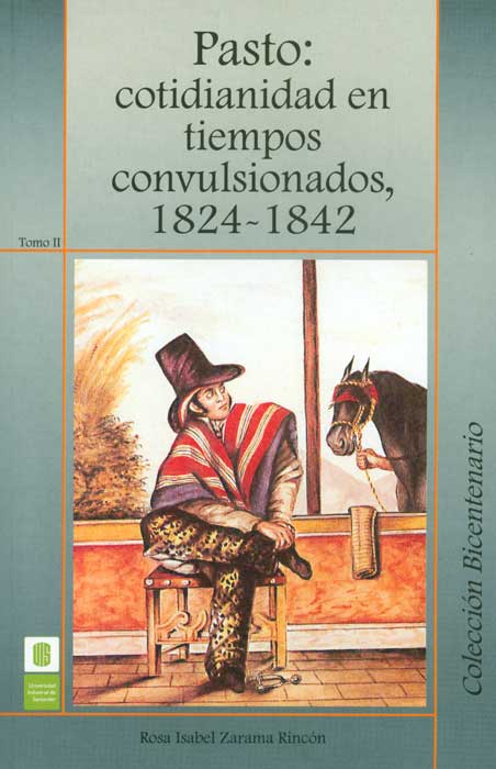 Pasto cotidianidad en tiempos convulsionados 18241842 Tomo II
