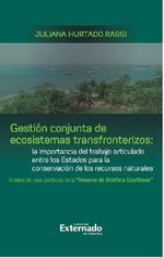 gestion-conjunta-de-ecosistemas-transfronterizos-la-importancia-del-trabajo-articulado-entre-los-estados-para-la-conservacion-de-los-recursos-naturales-analisis-del-caso-particular-de-la-reserva-de-biosfera-seaflower-9789587904390-uext