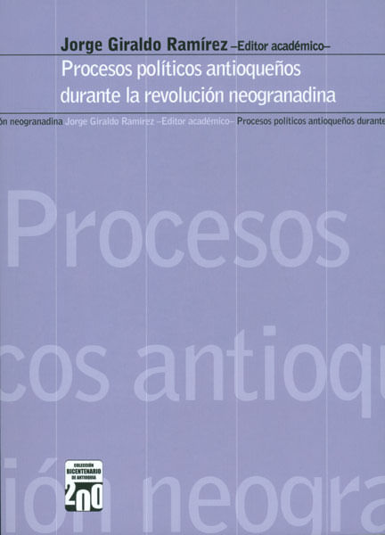 Procesos políticos antioqueños durante la revolución neogranadina