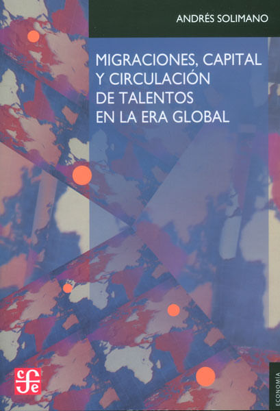 Migraciones capital y circulación de talentos en la era global