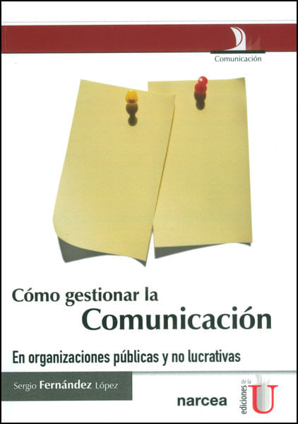 Cómo gestionar la comunicación En organizaciones públicas y no lucrativas
