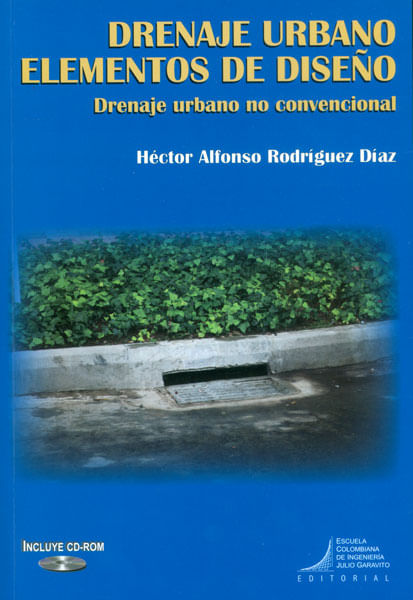 Drenaje urbano elementos de diseño Drenaje urbano no convencional Incluye CD