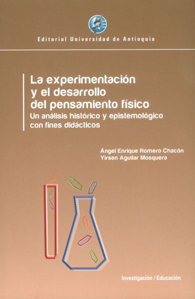 La experimentación y el desarrollo del pensamiento físico Un análisis histórico y epistemológico con fines didácticos