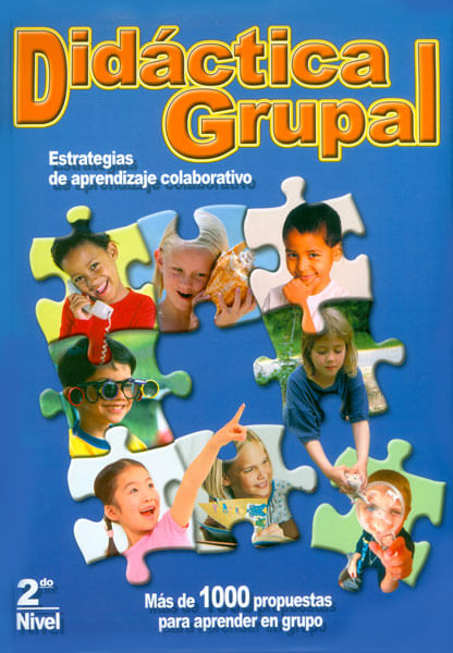 Didáctica grupal, estrategias de aprendizaje colaborativo. Segundo nivel (Incluye CD)