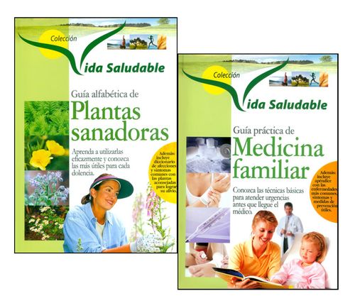 Colección vida saludable: Guía alfabética de plantas sanadoras. Guía práctica de medicina familiar