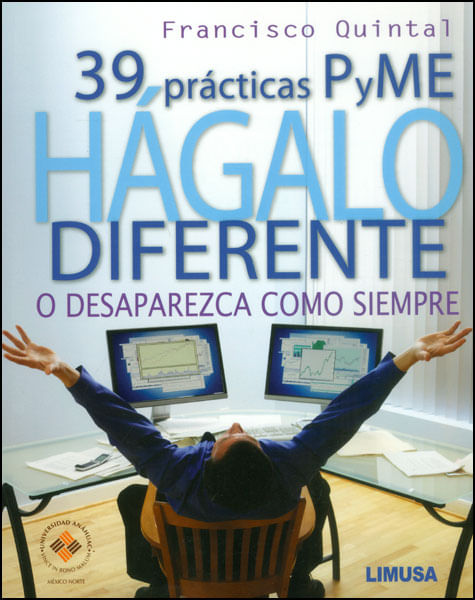 39 prácticas PyME hágalo diferente o desaparezca como siempre