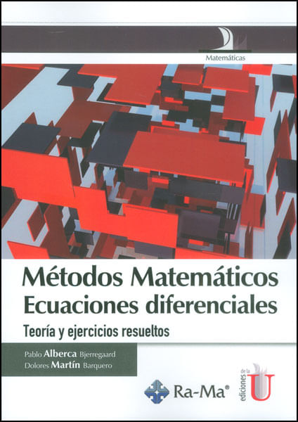 Métodos matemáticos ecuaciones diferenciales Teoría y ejercicios resueltos