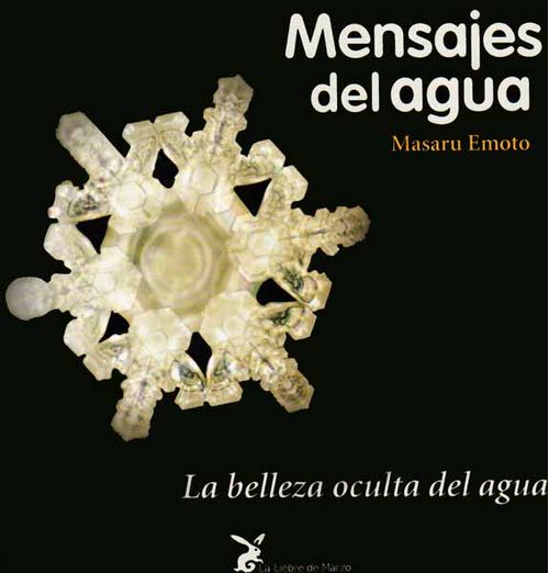 Mensajes del agua la belleza oculta del agua