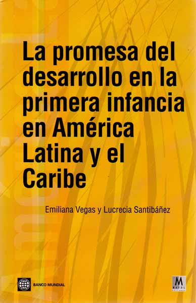 La promesa del desarrollo en la primera infancia en América Latina y el Caribe