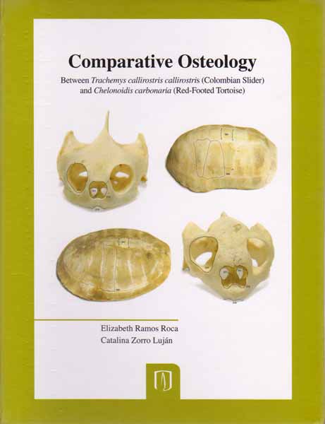 Comparative Osteology Between trachemys callirostris callirostris Colombian Slider and chelonoidis carbonaria Redfooted tortoise