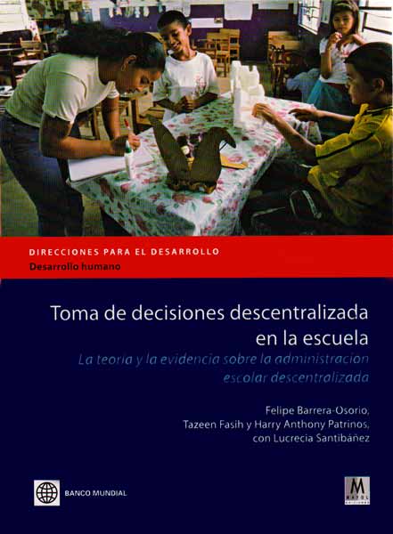 Toma de decisiones descentralizada en la escuela La teoría y la evidencia sobre la administración escolar descentralizada