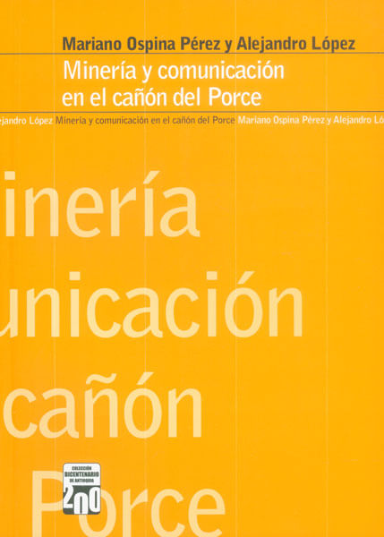 Minería y comunicación en el cañón del Porce