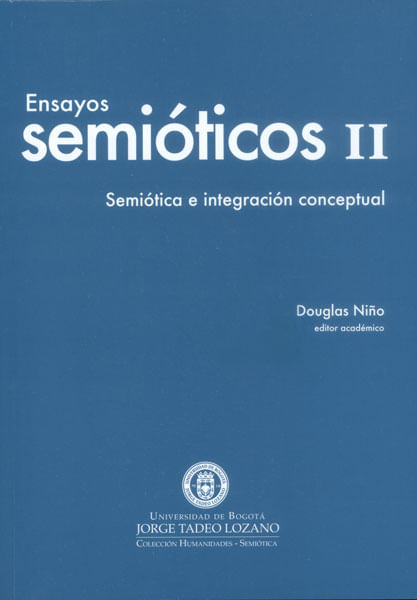 Ensayos semióticos II Semiótica e integración conceptual