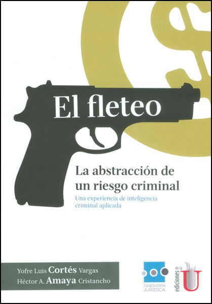 El fleteo La abstracción de un riesgo criminal una experiencia de inteligencia criminal aplicada