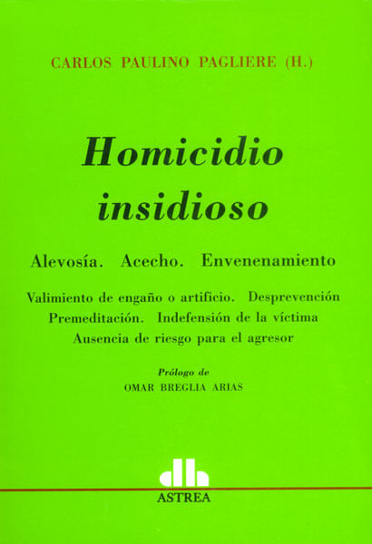 Homicidio insidioso Alevosía acecho envenenamiento