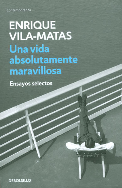 Una vida absolutamente maravillosa Ensayos selectos