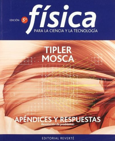 Física Para La Ciencia Y La Tecnología  Apéndices Y Respuestas
