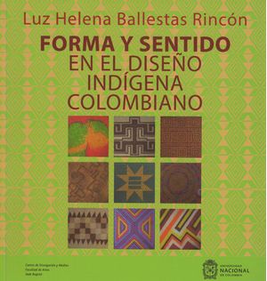Forma Y Sentido En El Diseño Indígena Colombiano