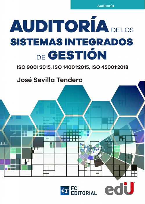Auditoría De Los Sistemas Integrados De Gestión ISO 90012015 ISO 140012015 ISO 450012018
