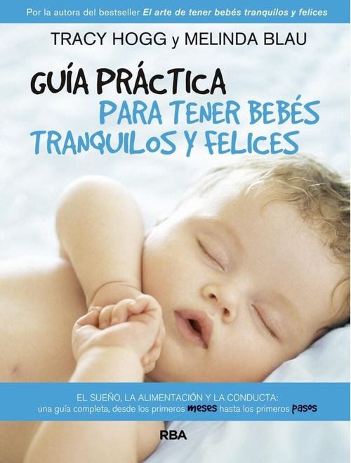 Guía Práctica Para Tener Bebes Tranquilos Y Felices