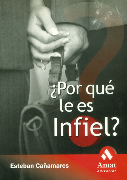 ¿Por qué le es infiel?
