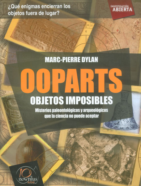 00Parts Objetos imposibles misterios paleontológicos y arquológicos que la ciencia no puede aceptar