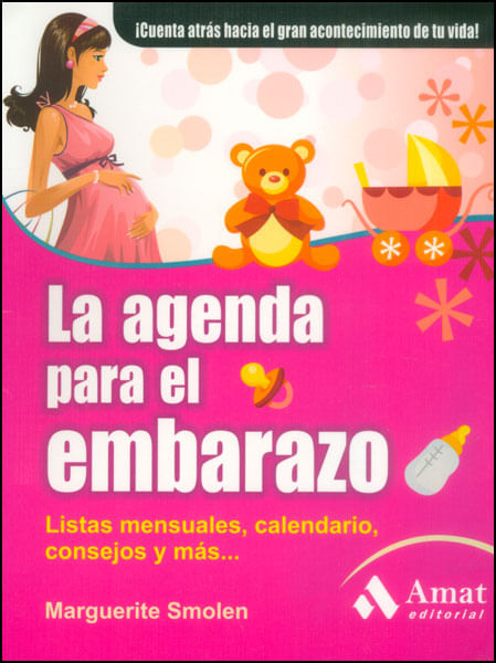 La agenda para el embarazo Listas mensuales calendario consejos y más