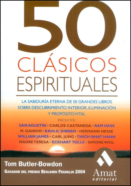 50 clásicos espirituales La sabiduría eterna de 50 grandes libros sobre descubrimiento interior iluminación y propósito vital