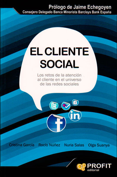 El cliente social Los retos de la atención al cliente en el universo de las redes sociales