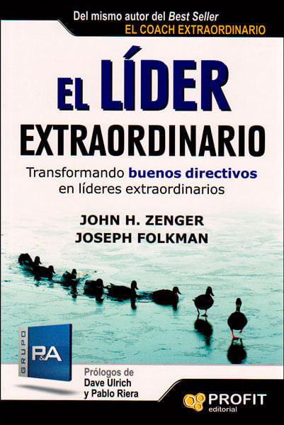 El líder extraordinario Transformando buenos directivos en líderes extraordinarios